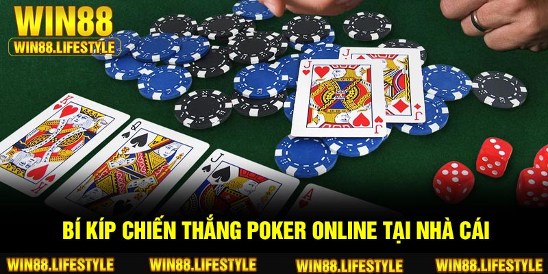 Bí kíp chiến thắng Poker Online tại nhà cái