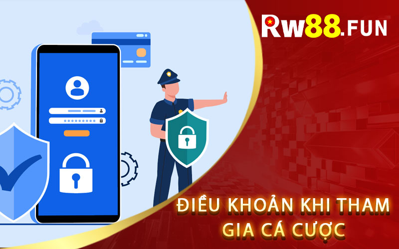 Điều khoản khi tham gia cá cược