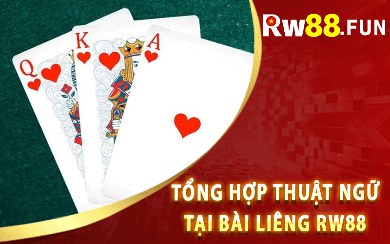 Tổng Hợp Thuật Ngữ Tại Bài Liêng Rw88