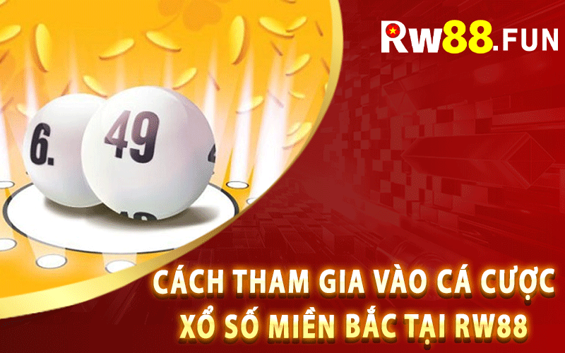 Cách Tham Gia Vào Cá Cược Xổ Số Miền Bắc Tại Rw88