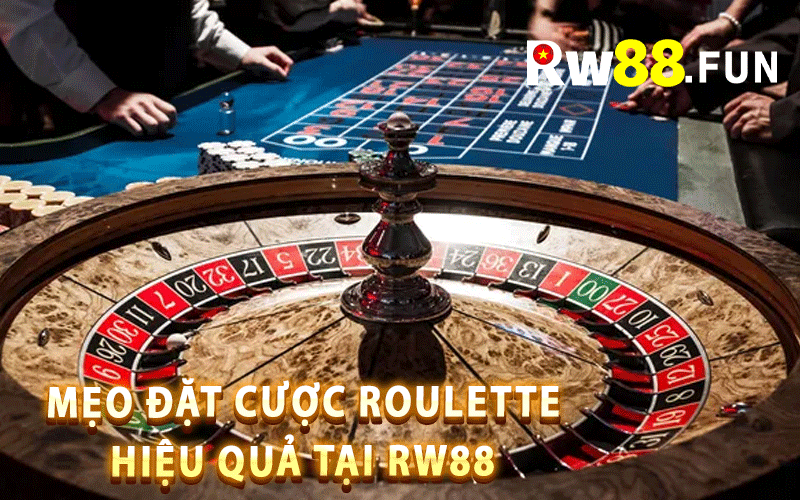 Mẹo Đặt Cược Roulette Hiệu Quả Tại Rw88